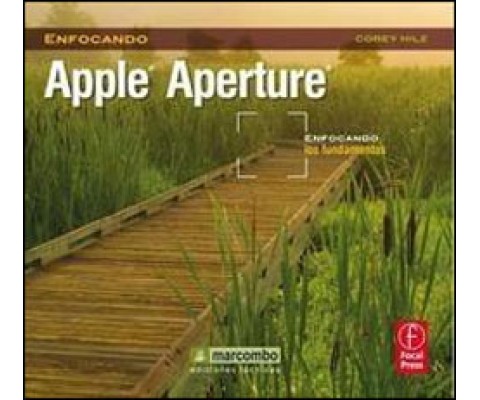 APPLE APERTURE. ENFOCANDO LOS FUNDAMENTOS