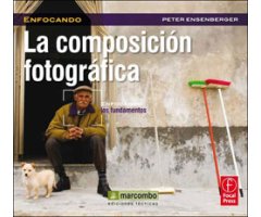 LA COMPOSICIÓN FOTOGRÁFICA. ENFOCANDO LOS FUNDAMENTOS 2