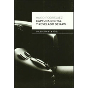 CAPTURA DIGITAL Y REVELADO DE RAW