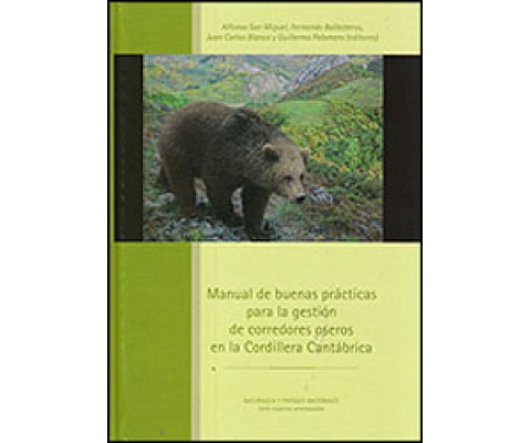 MANUAL DE BUENAS PRÁCTICAS PARA LA GESTIÓN DE CORREDORES OSEROS EN LA CORDILLERA CANTÁBRICA