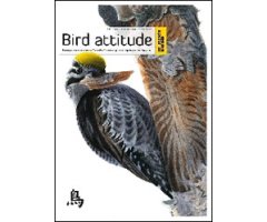 BIRD ATTITUDE. LE COMPORTEMENT DES OISEAUX EN 7 NOUVELLES ILLUSTRÉES D\'AQUARELLES, DE POÈMES ET DE CALLIGRAPHIES