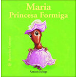 MARIA PRINCESA FORMIGA. BESTIOLES CURIOSES