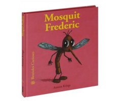 MOSQUIT FREDERIC. BESTIOLES CURIOSES