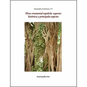 FLORA ORNAMENTAL ESPAÑOLA: ASPECTOS HISTÓRICOS Y PRINCIPALES ESPECIES