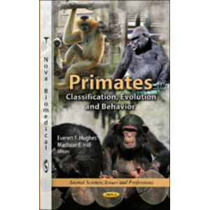 PRIMATES. CLASSIFICATION, EVOLUTION AND BEHAVIOR