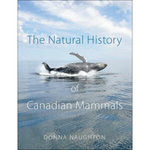 THE NATURAL HISTORY OF CANADIAN MAMMALS