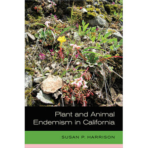 PLANT AND ANIMAL ENDEMISM IN CALIFORNIA