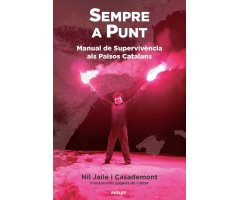 SEMPRE A PUNT. MANUAL DE SUPERVIVÈNCIA ALS PAÏSOS CATALANS