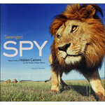 SERENGETI SPY: VIEW FROM A HIDDEN CAMERA ON THE PLAINS OF EAST AFRICA