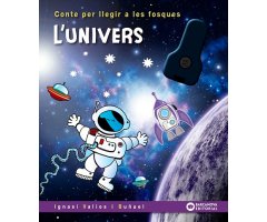 L'UNIVERS. CONTE PER LLEGIR A LES FOSQUES