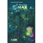 EL MUNDO DE MAX. LA CIENCIA PARA TODOS