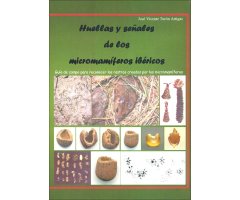 HUELLAS Y SEÑALES DE LOS MICROMAMÍFEROS IBÉRICOS