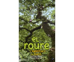 EL ROURE. L'AVENTURA DE VIURE