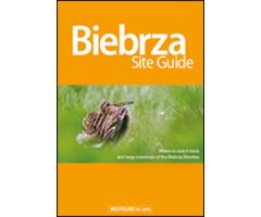 BIEBRZA SITE GUIDE. WHERE TO WATCH BIRDS AND LARGE MAMMALS OF THE BIEBRZA MARSHES