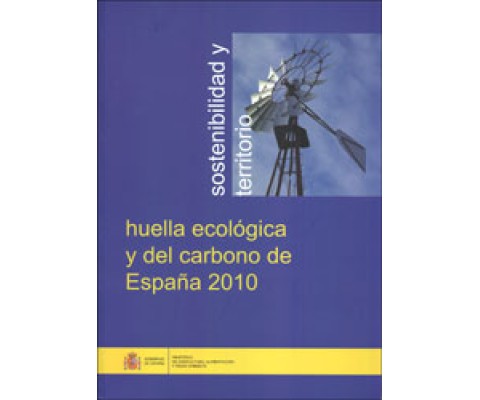 LA HUELLA ECOLÓGICA Y DEL CARBONO DE ESPAÑA 2010