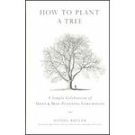 HOW TO PLANT A TREE