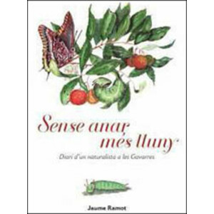SENSE ANAR MÉS LLUNY. DIARI D'UN NATURALISTA A LES GAVARRES