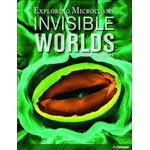 INVISIBLE WORLDS. EXPLORING MICROCOSMOS