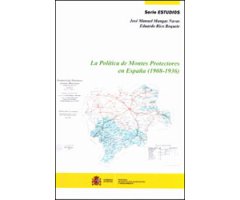 LA POLÍTICA DE MONTES PROTECTORES EN ESPAÑA (1908-1936) 2