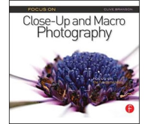 FOCUS ON CLOSE-UP AND MACRO PHOTOGRAPHY