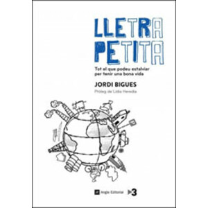 LLETRA PETITA. TOT EL QUE PODEU ESTALVIAR PER TENIR UNA BONA VIDA