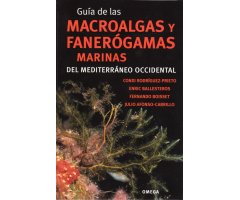 GUÍA DE LAS MACROALGAS Y FANERÓGAMAS MARINAS DEL MEDITERRÁNEO OCCIDENTAL