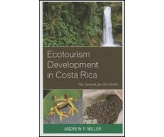 ECOTOURISM DEVELOPMENT IN COSTA RICA. THE SEARCH FOR ORO VERDE