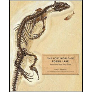 THE LOST WORLD OF FOSSIL LAKE. SNAPSHOTS FROM DEEP TIME