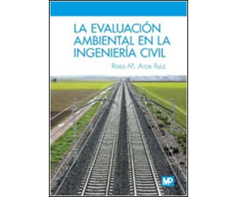 LA EVALUACIÓN AMBIENTAL EN LA INGENIERÍA CIVIL