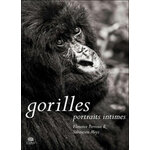 GORILLES. PORTRAITS INTIMES