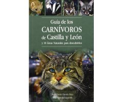 GUÍA DE LOS CARNÍVOROS DE CASTILLA Y LEÓN Y 10 ÁREAS NATURALES PARA DESCUBRIRLOS