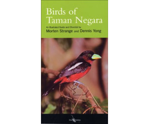 BIRDS OF TAMAN NEGARA. AN ILLUSTRATED GUIDE AND CHECKLIST