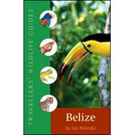 TRAVELLERS' WILDLIFE GUIDES. BELIZE & NORTHERN GUATEMALA