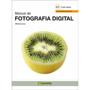 MANUAL DE FOTOGRAFÍA DIGITAL. MEDIAACTIVE