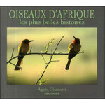 OISEAUX D'AFRIQUE. LES PLUS BELLES HISTOIRES