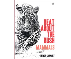 BEAT ABOUT THE BUSH. MAMMALS