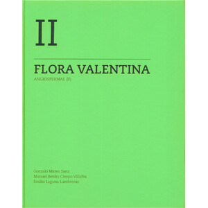 FLORA VALENTINA. FLORA VASCULAR DE LA COMUNIDAD VALENCIANA. VOLUMEN 2