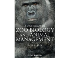 DICTIONARY OF ZOO BIOLOGY AND ANIMAL MANAGEMENT