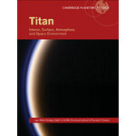 TITAN. INTERIOR, SURFACE, ATMOSPHERE, AND SPACE ENVIRONMENT