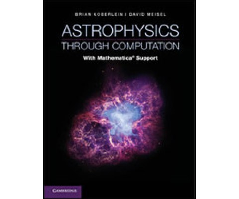 ASTROPHYSICS THROUGH COMPUTATION