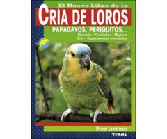 CRÍA DE LOROS. PAPAGAYOS, PERIQUITOS...