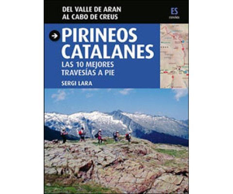 PIRINEOS CATALANES. LAS 10 MEJORES TRAVESÍAS A PIE