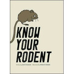 KNOW YOUR RODENT