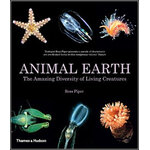 ANIMAL EARTH. THE AMAZING DIVERSITY OF LIVING CREATURES