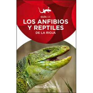 GUÍA DE LOS ANFIBIOS Y REPTILES DE LA RIOJA