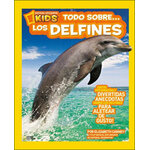 NATIONAL GEOGRAPHIC KIDS. TODO SOBRE LOS DELFINES