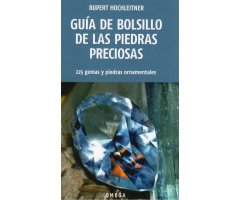 GUÍA DE BOLSILLO DE LAS PIEDRAS PRECIOSAS. 225 GEMAS Y PIEDRAS ORNAMENTALES