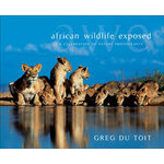 AFRICAN WILDLIFE EXPOSED: A CELEBRATION OF NATURE PHOTOGRAPHY