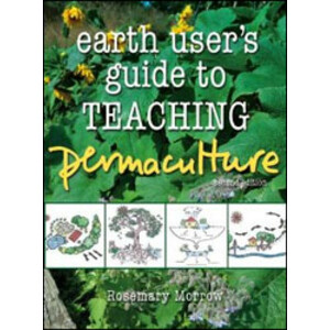 EARTH USER'S GUIDE TO TEACHING PERMACULTURE
