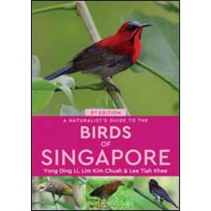 A NATURALIST'S GUIDE TO THE BIRDS OF SINGAPORE